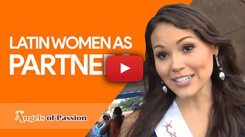 Latin Women as Partners | Angels of Passion